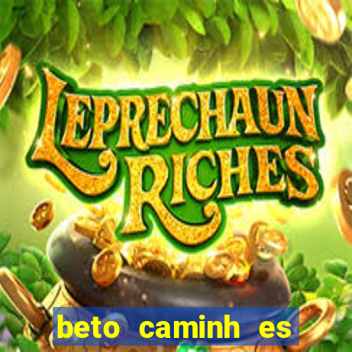 beto caminh es lajeado rs